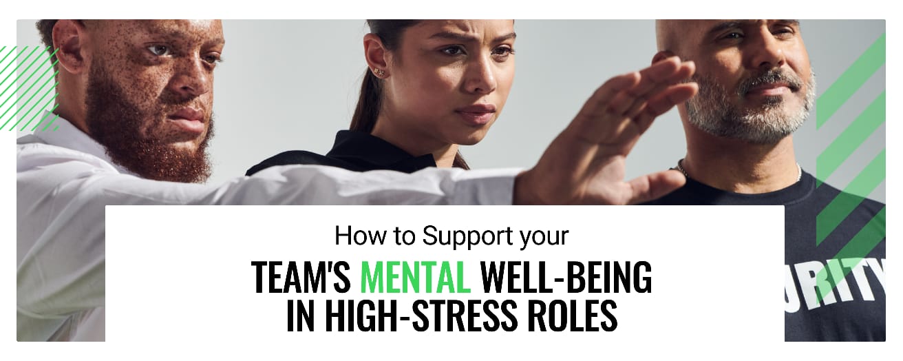 How to support your team’s mental well-being in high stress roles