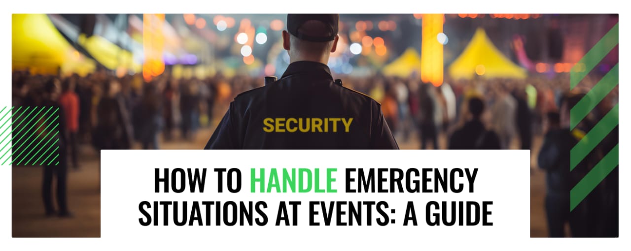 How to Handle Emergency Situations at Events: A Guide
