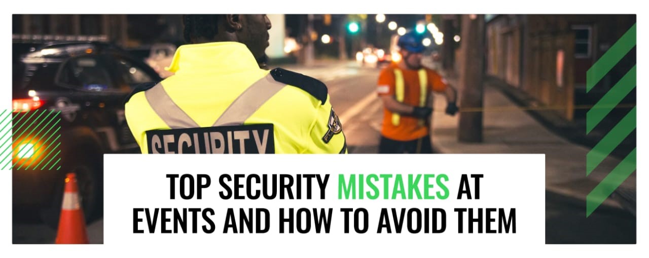 Top Security Mistakes at Events and How to Avoid Them