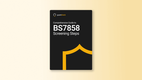 Simplified Security Vetting: A Comprehensive Guide to BS7858 Screening Steps